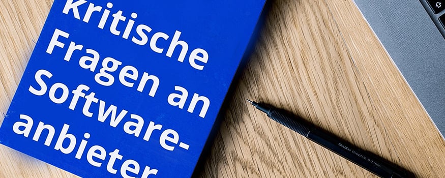 10 kritische Fragen an einen Softwareanbieter