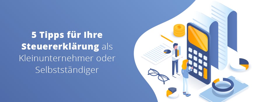 Die 5 Besten Steuertipps Fur Kleinunternehmer Selbststandige